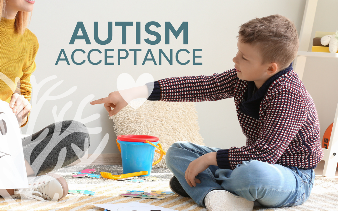 Autism Acceptance – celebrating the good, whilst also acknowledging the not so good